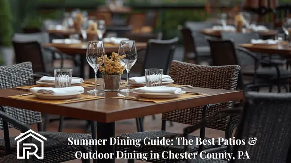 Summer Dining Guide: The Best Patios & Outdoor Dining in Chester County, PA