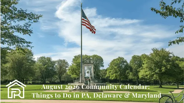August 2026 Community Calendar: Events in Chester County, Delaware & North East Maryland