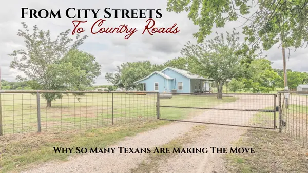 feature image of From City Streets to Country Roads: Why So Many Texans Are Making the Move