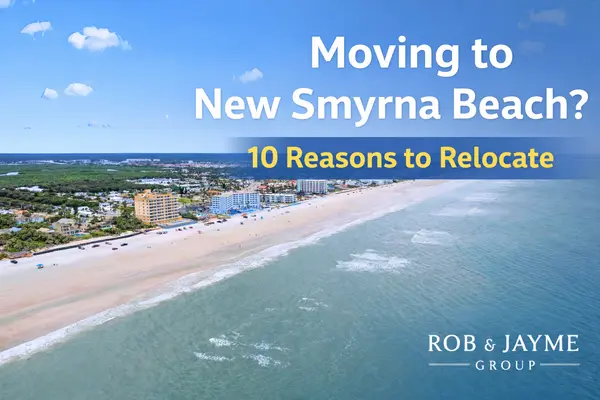 Moving to New Smyrna Beach, Florida? 10 Reasons to Relocate