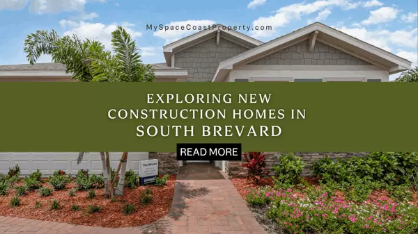 Exploring New Construction Homes in South Brevard: Crystal Bay Estates, Cypress Bay West, and Courtyards at Waterstone
