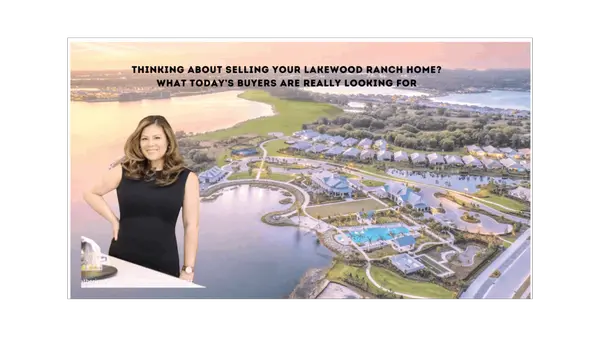 Thinking About Selling in Lakewood Ranch? Here’s What Today’s Buyers Are Really Looking For