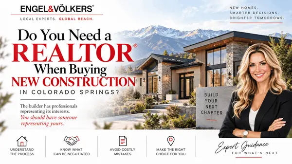 Do You Need a Realtor® When Buying New Construction in Colorado Springs?,Angela Greene