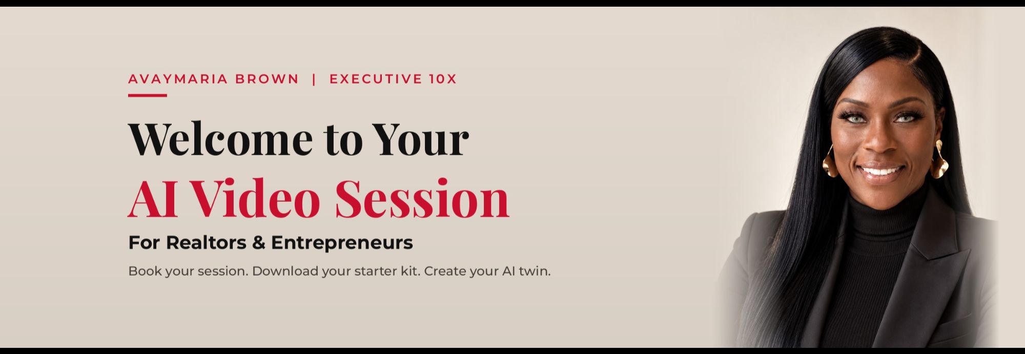 Avaymaria Brown - Welcome to Your AI Video Session, for Realtors and Entrepreneurs