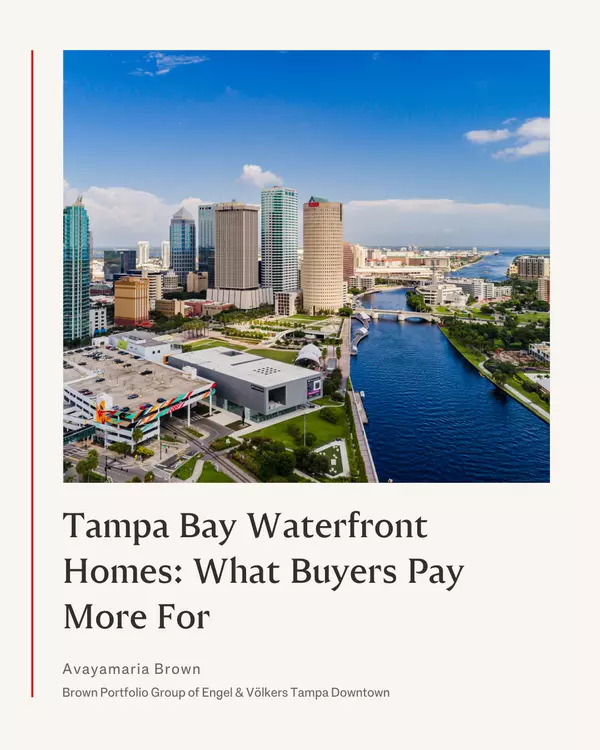 feature image of Tampa Bay Waterfront Homes: What Buyers Pay More For