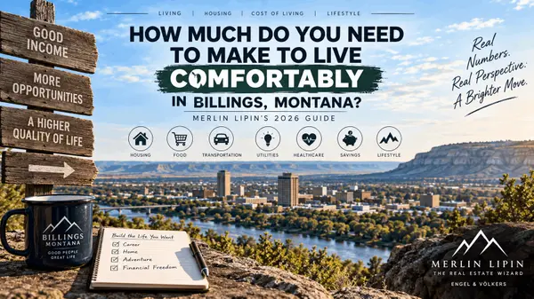 How Much Do You Need to Make to Live Comfortably in Billings, Montana? Merlin Lipin’s 2026 Guide