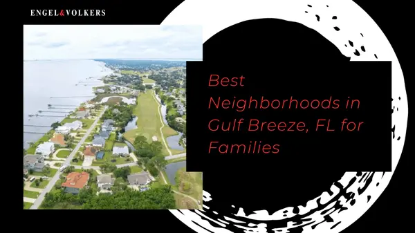 Best Neighborhoods in Gulf Breeze, FL for Families (2026 Guide)