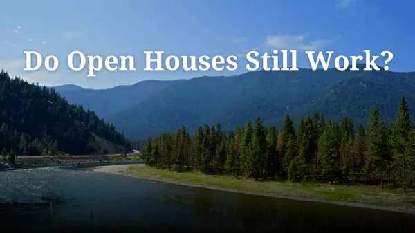 Do Open Houses Still Work?