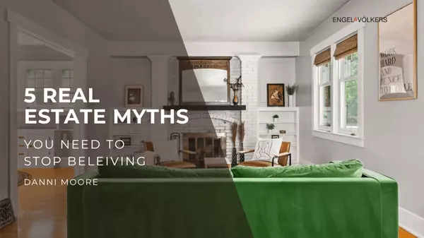 5 Real Estate Myths You Need to Stop Believing