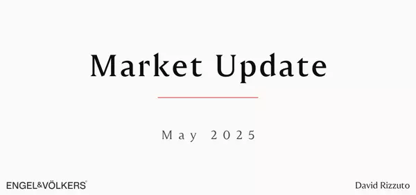Real Estate Market Update | May 2025