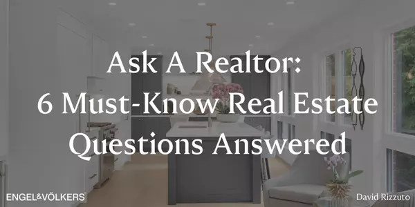 Ask A Realtor: 6 Must-Know Real Estate Questions Answered
