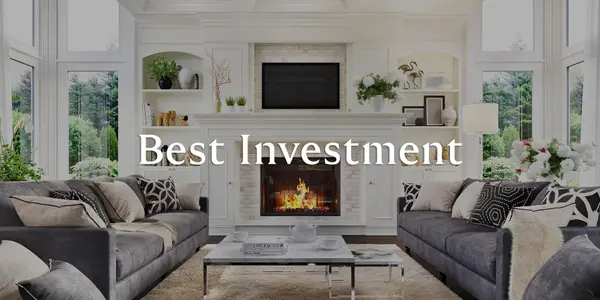 The Best Investment You’ll Ever Make is the One You Live In