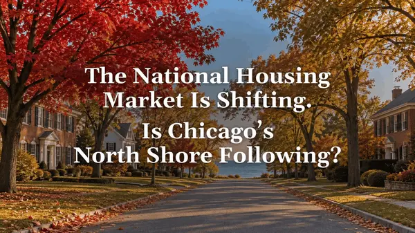 The National Housing Market Is Shifting. Is Chicago's North Shore Following?