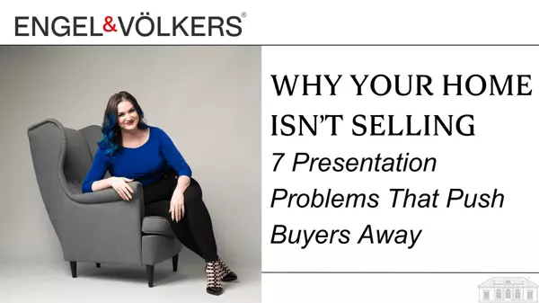 Why Your Home Isn’t Selling: 7 Presentation Problems That Push Buyers Away,Allie Verdery, The Blue Haired Broker