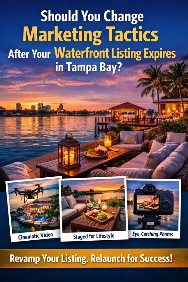 Should You Change Marketing Tactics After Your Waterfront Listing Expires in Tampa Bay?