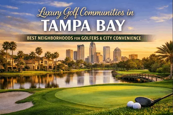 Which golf neighborhoods in Tampa Bay offer the best combination of luxury homes and convenient Tampa area access?