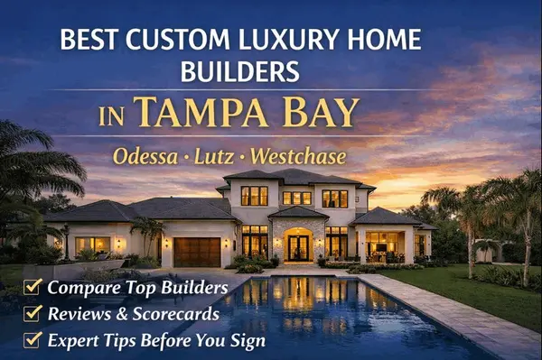 Best Custom Luxury Home Builders in Tampa Bay: Reviews and Comparisons for Odessa, Lutz, and Westchase,Shane Vanderson