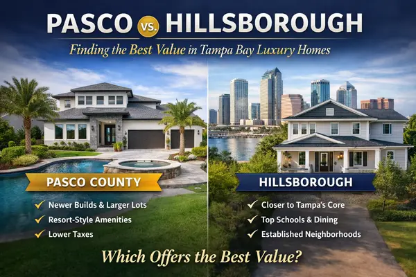 Pasco County vs. Hillsborough: Where You’ll Find the Best Value in Tampa Bay High-End Single-Family Homes,Shane Vanderson