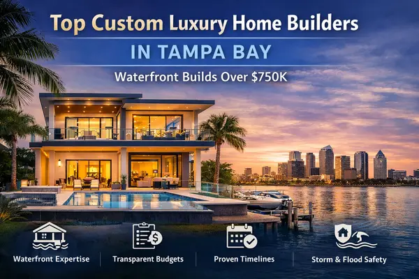 Top Custom Luxury Home Builders in Tampa Bay: How to Choose for Waterfront Builds Over $750K,Shane Vanderson