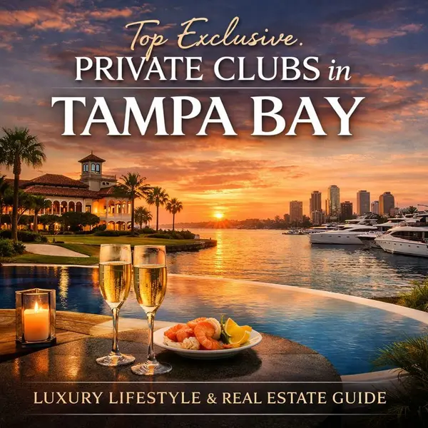 feature image of Top Exclusive Private Clubs in Tampa Bay: Your Guide to Luxury Memberships and Real Estate Opportunities