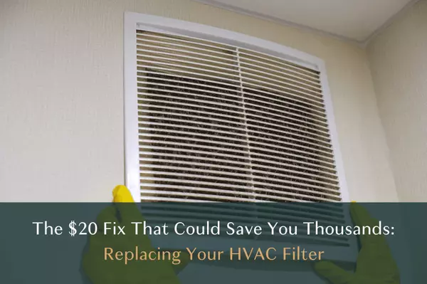 The $20 Fix That Could Save You Thousands: Replacing Your HVAC Filter,Khoa Le