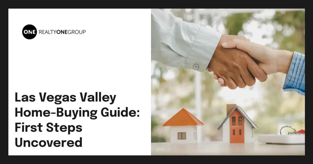 Las Vegas Valley Home-Buying Guide: First Steps Uncovered