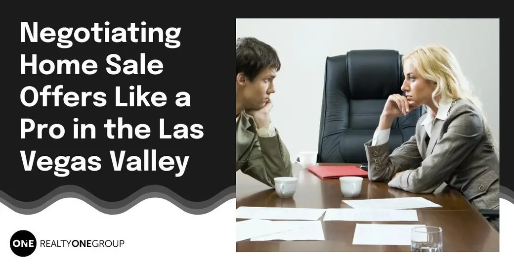 Negotiating Home Sale Offers Like a Pro in the Las Vegas Valley
