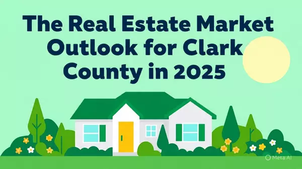 The Real Estate Market Outlook for Clark County in 2025