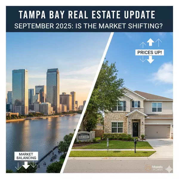 Tampa Bay Real Estate Update: Is the Market Shifting? (September 2025)