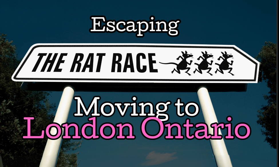 escape the rat race: move to London Ontario