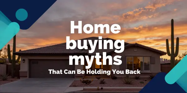 Home Buying Myths That Could be Holding You Back
