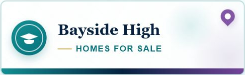 Bayside High Homes For Sale