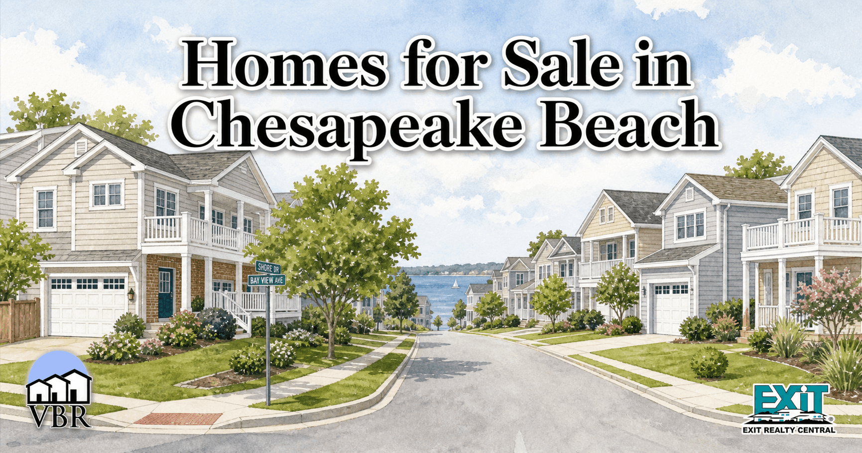 Watercolor drawing of a Chesapeake Beach Virginia Beach coastal street with two-story beach homes, townhomes, balconies, attached garages, sidewalks, lawns, flowering shrubs, mature trees, Chesapeake Bay water in the distance, the VBR and EXIT Realty Central logos, and the title Homes for Sale in Chesapeake Beach