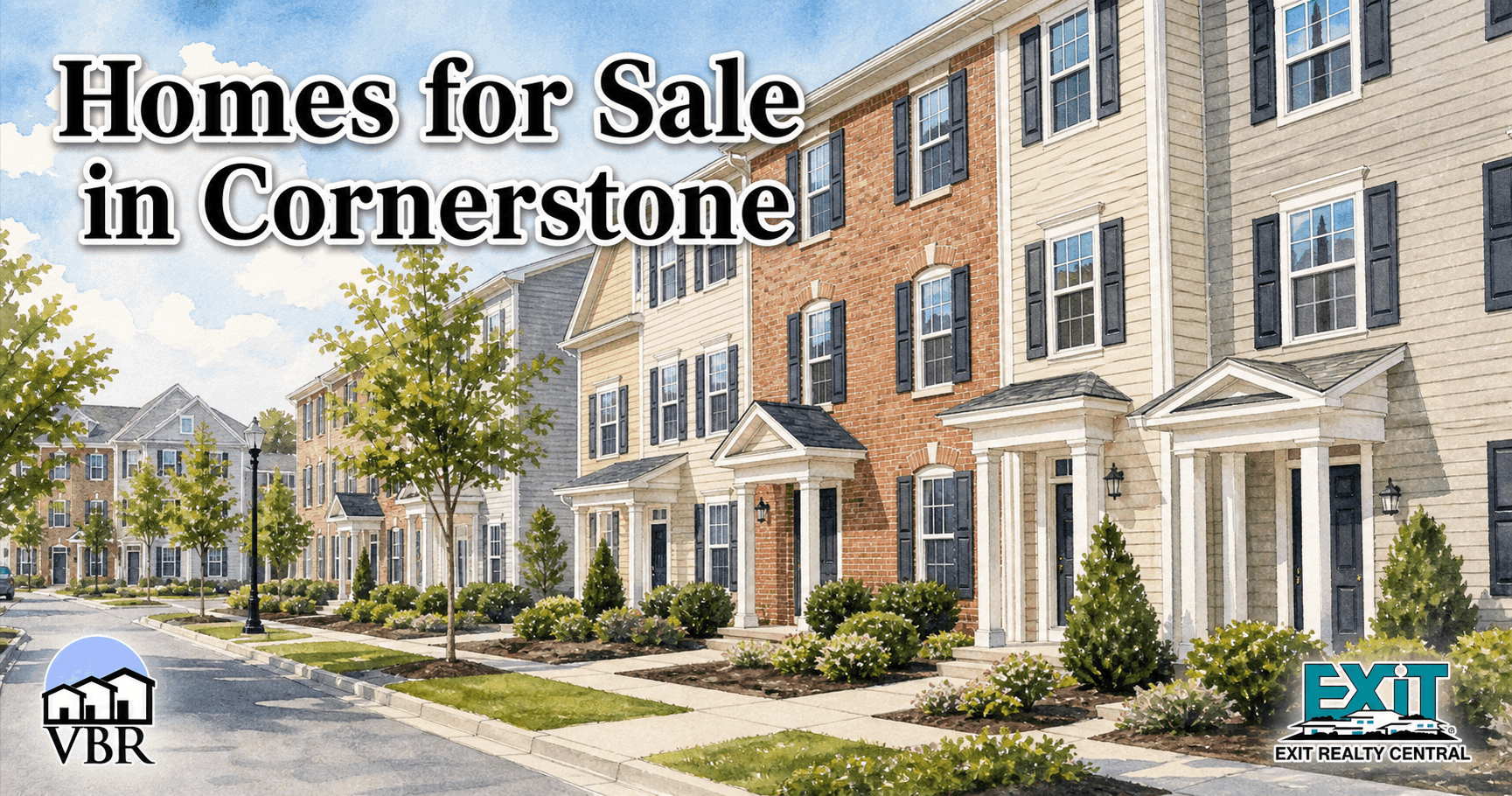 Watercolor drawing of Cornerstone in Virginia Beach with three-story attached townhome and condo-style buildings, brick and cream siding exteriors, black shutters, small portico entrances, sidewalks, shrubs, street trees, the VBR and EXIT Realty Central logos, and the title Homes for Sale in Cornerstone