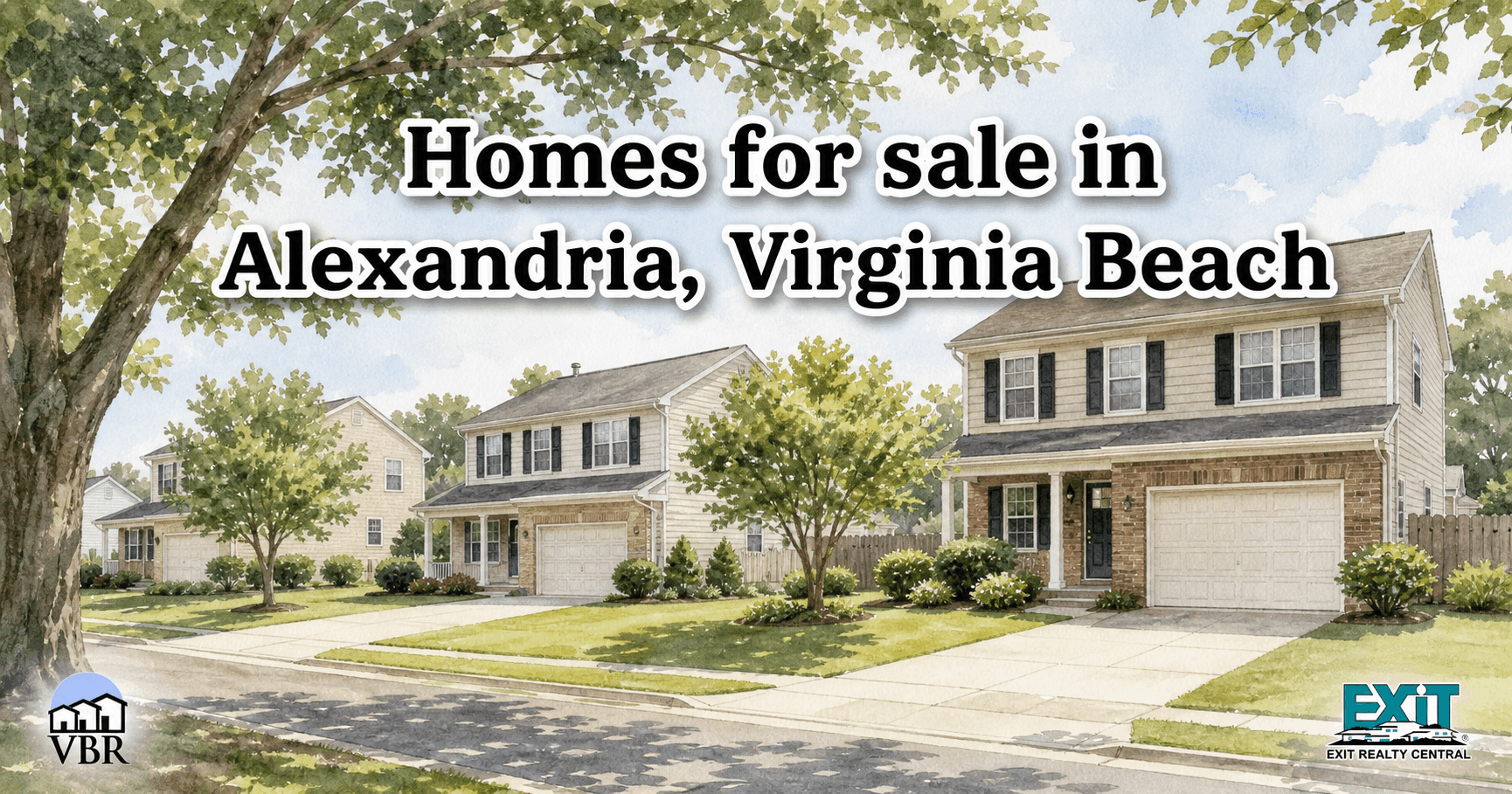 Watercolor drawing of a suburban Virginia Beach street with two-story homes, attached garages, lawns, driveways, mature trees, the VBR and EXIT Realty Central logos, and the title Homes for sale in Alexandria, Virginia Beach