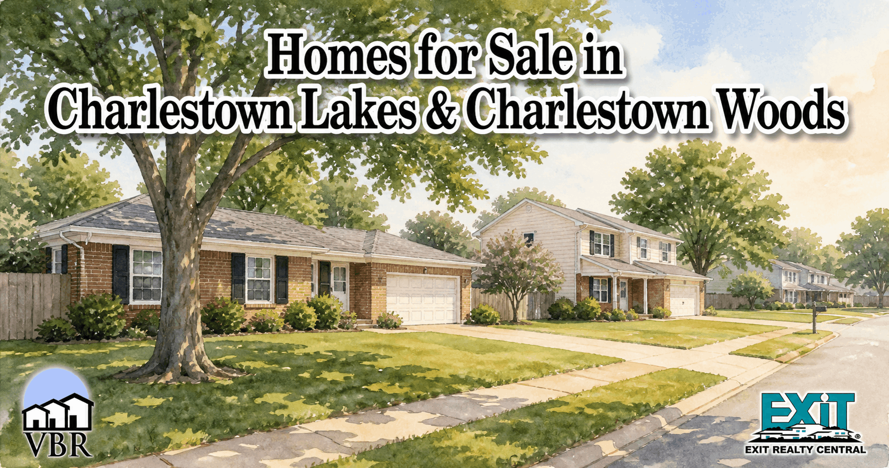 Watercolor drawing of Charlestown Lakes and Charlestown Woods in Virginia Beach with a brick ranch home, a two-story traditional home, attached garages, broad lawns, sidewalks, mature trees, a quiet residential street, the VBR and EXIT Realty Central logos, and the title Homes for Sale in Charlestown Lakes and Charlestown Woods