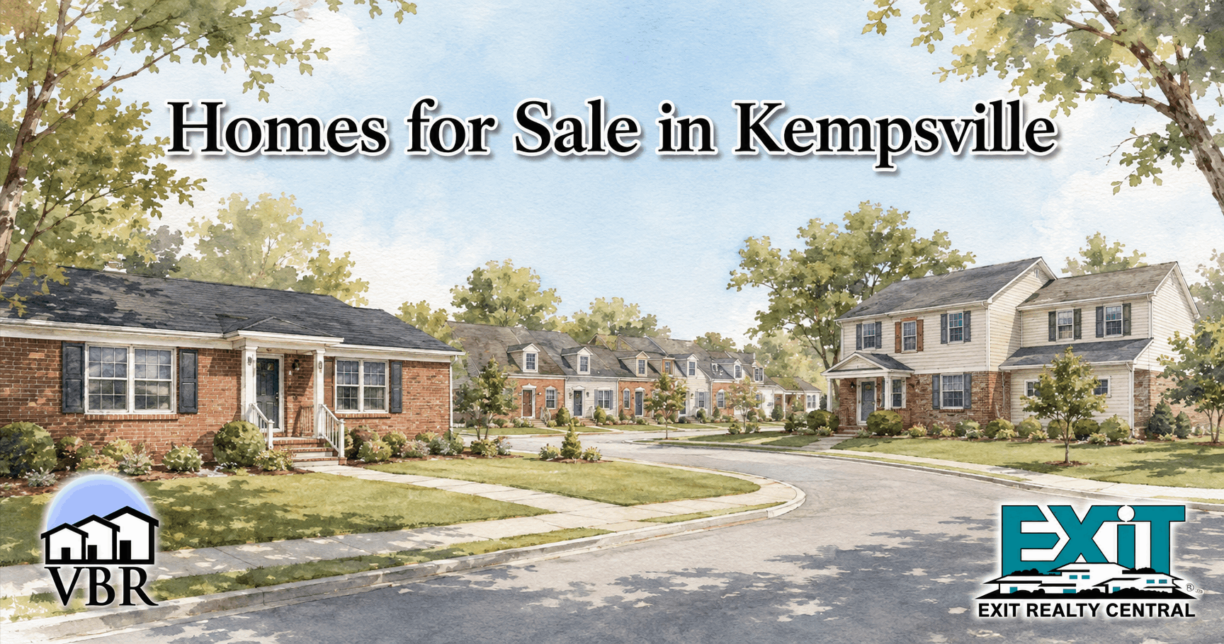 Watercolor drawing of Kempsville with a brick ranch home, a two-story brick-and-siding home, attached homes, broad lawns, mature shade trees, VBR and EXIT Realty Central logos, and the title Homes for Sale in Kempsville.