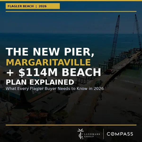 The New Pier, the Margaritaville Hotel, and the $114M Beach Vote: What Every Flagler Beach Buyer Needs to Know in 2026,Landmark Group