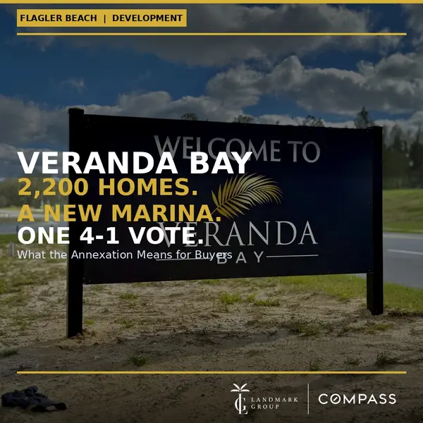 Veranda Bay Flagler Beach | What Buyers Need to Know 2026,Landmark Group