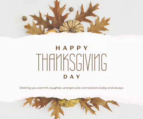  Grateful Hearts & Happy Homes: A Thanksgiving Message from Your Realtor