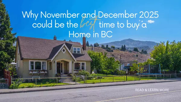 Why November and December Could Be the Best Time to Buy a Home in BC’s Slower Market