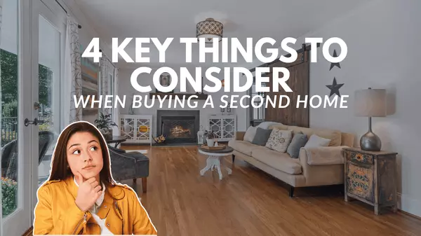 4 Key Things to Consider When Buying a Second Home,Kevin Scharfenberg