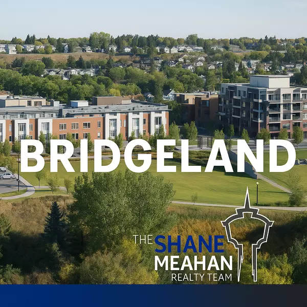 Why Bridgeland Continues to Be One of Calgary’s Most Loved Neighbourhoods