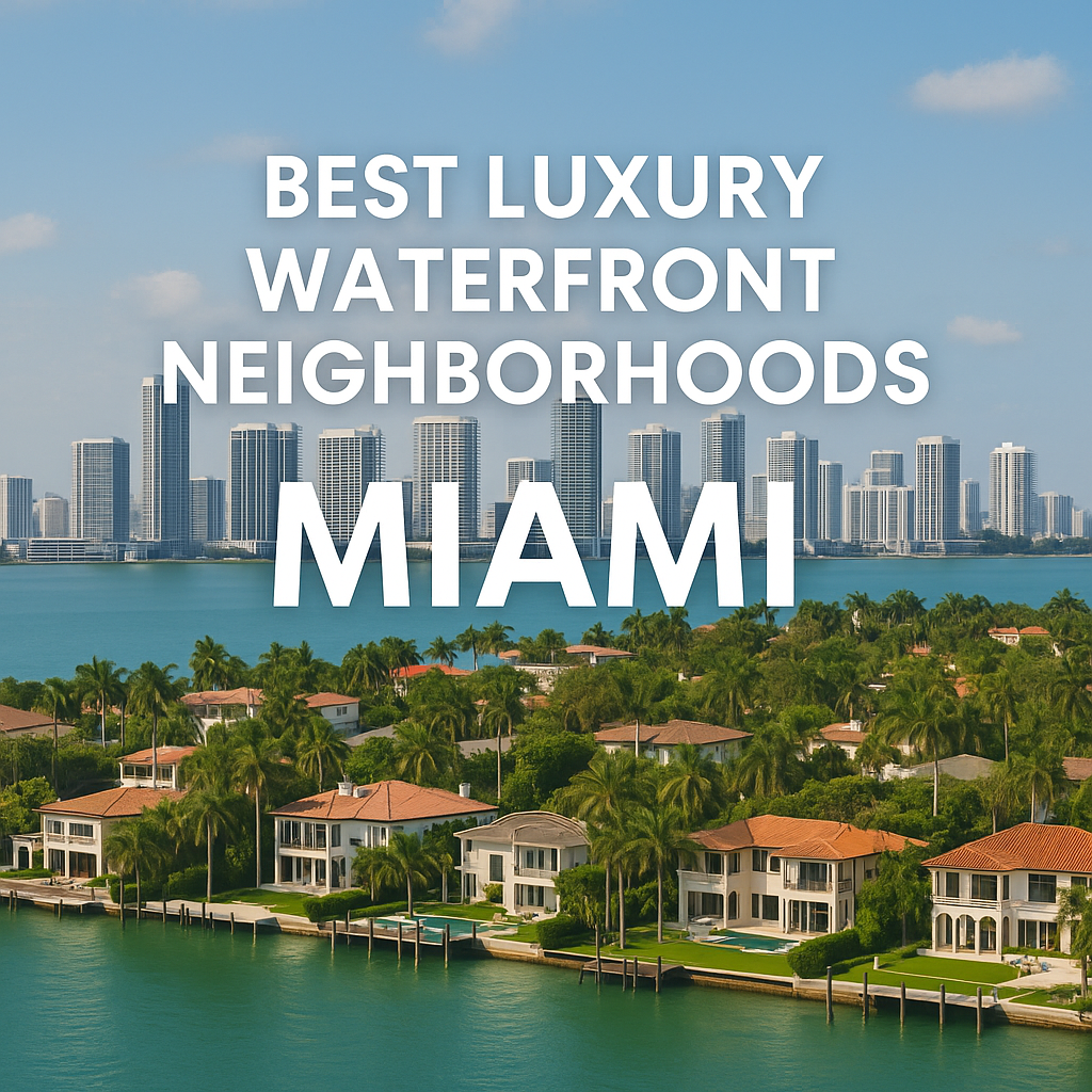 Best Luxury Waterfront Neighborhoods