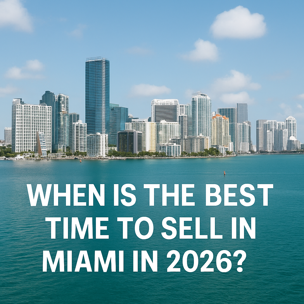 When Is the Best Time to Sell in Miami in 2026? | Smart Timing for Home Sellers