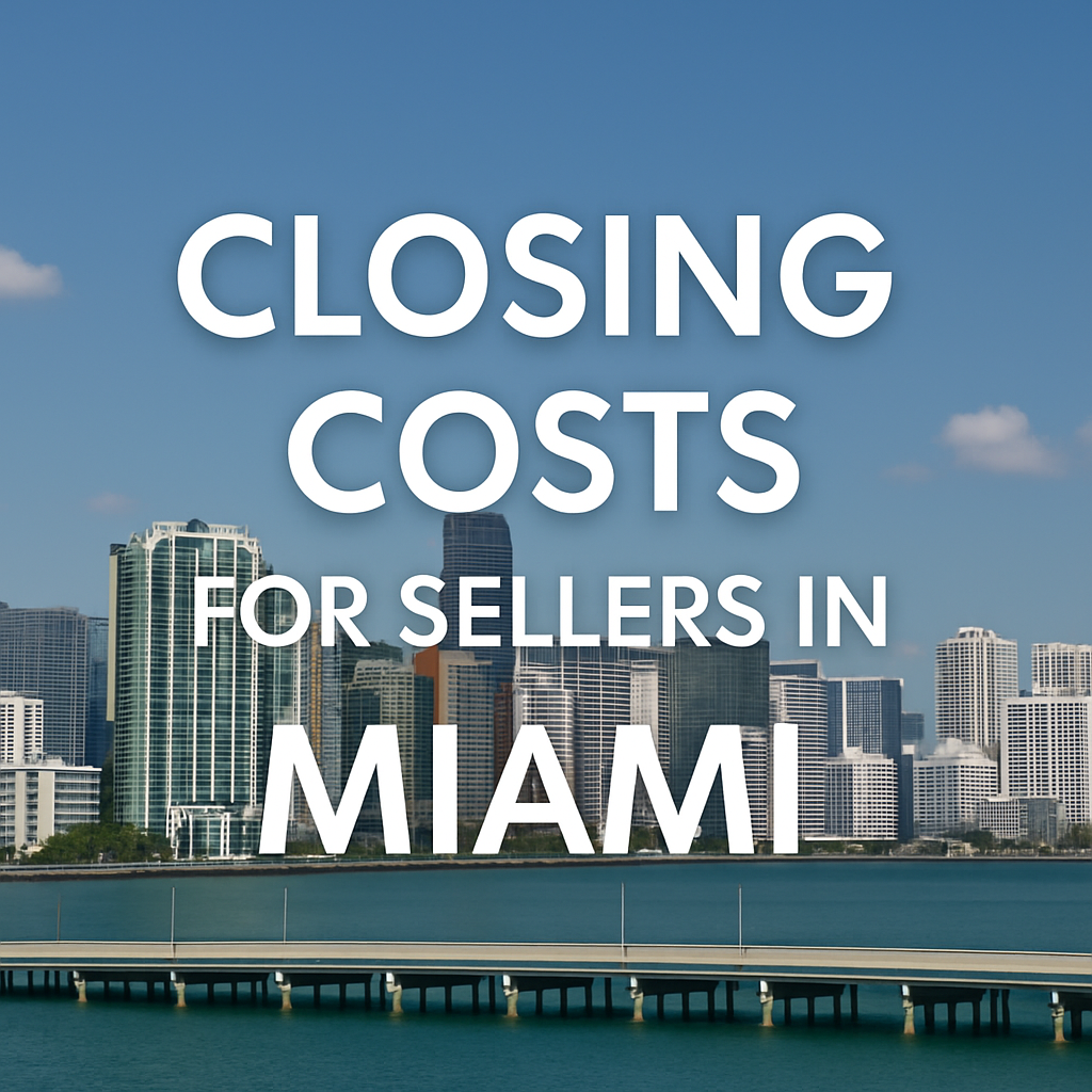 Closing Costs for Sellers in Miami