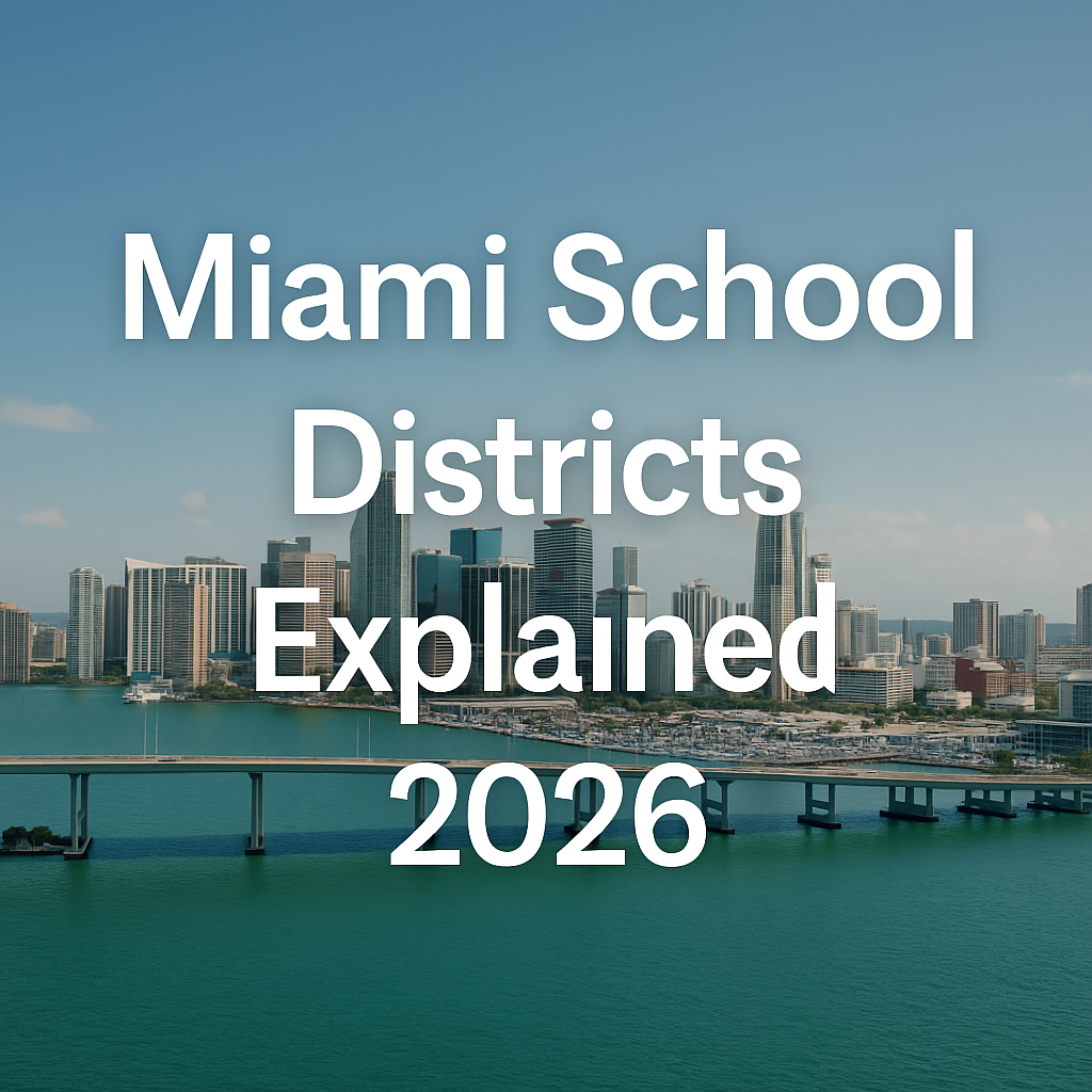 Miami School Districts 2026 What Home‑Buyers & Families Should Know