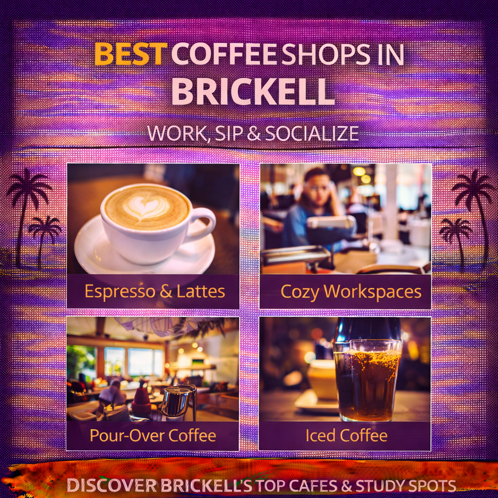 Best Coffee Shops in Brickell Work, Sip & Socialize