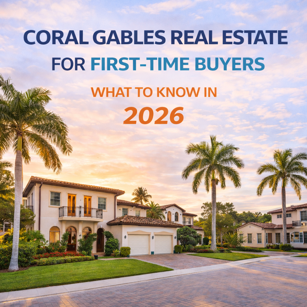 Coral Gables Real Estate Guide for First-Time Buyers (2026)