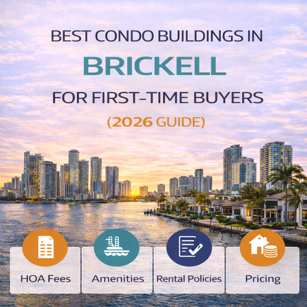 Best Condo Buildings in Brickell for First-Time Buyers (2026)